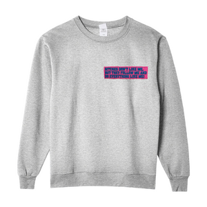 “Want to be Me” Crewneck Sweatshirt Grey